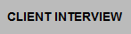 BACK TO CLIENT INTERVIEW
