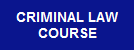 BACK TO CRIMINAL LAW  COURSE