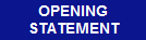OPENING STATEMENT